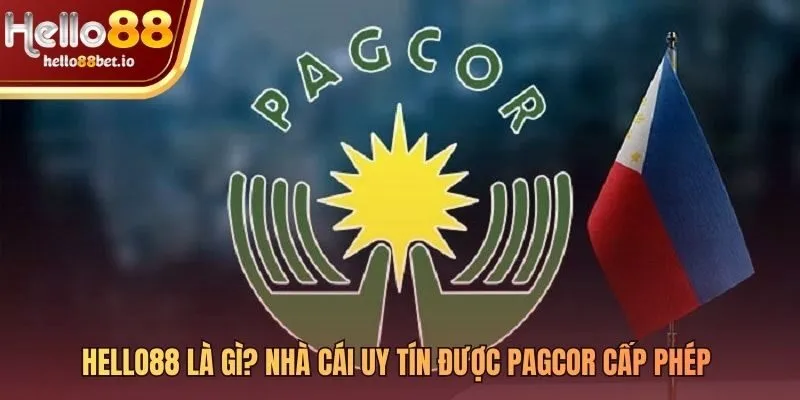 Sự uy tín của Hello88 bảo chứng bởi giấy phép PAGCOR
