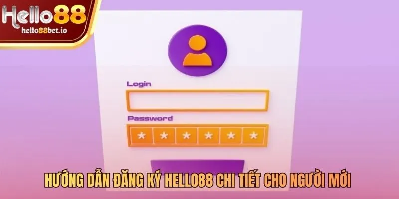 Lộ trình đăng ký Hello88 qua các bước cụ thể và dễ hiểu