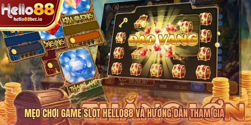 Chiến thuật thông minh chinh phục nổ hũ Hello88 jackpot